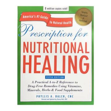 Prescription For Nutritional Healing - Филис А. Балч